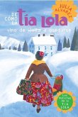 De como tia Lola vino (de visita) a quedarse (How Aunt Lola Came to (Visit) Stay Spanish Edition) (eBook, ePUB)