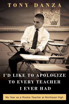 I'd Like to Apologize to Every Teacher I Ever Had (eBook, ePUB) - Danza, Tony