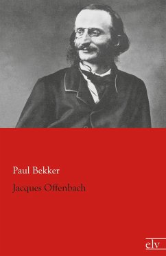 Jacques Offenbach - Bekker, Paul