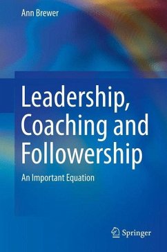 Leadership, Coaching and Followership - Brewer, Ann M.