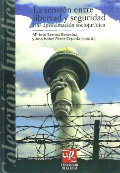 La tensión entre libertad y seguridad : una aproximación sociojurídica - Bernuz Beneitez, María José
