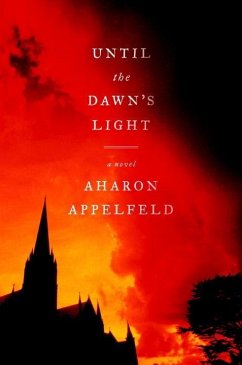 Until the Dawn's Light (eBook, ePUB) - Appelfeld, Aharon