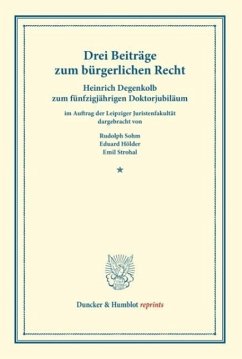 Drei Beiträge zum bürgerlichen Recht - Sohm, Rudolph;Hölder, Eduard;Strohal, Emil