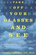 Take Off Your Glasses and See (eBook,... - Bild 1