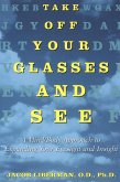 Take Off Your Glasses and See (eBook, ePUB)