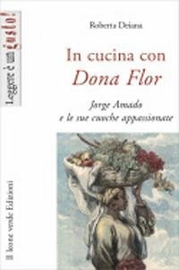Cover In cucina con Dona Flor. Jorge Amado e le sue cuoche appassionate