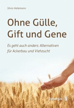 Cover Ohne Gülle, Gift und Gene