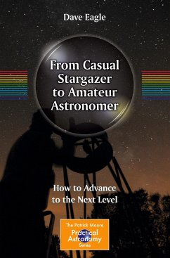 From Casual Stargazer to Amateur Astronomer - Eagle, Dave