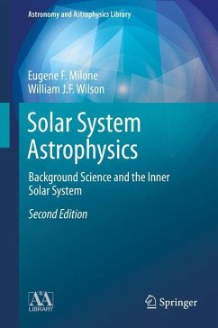 Solar System Astrophysics - Milone, Eugene F.;Wilson, William J.F.