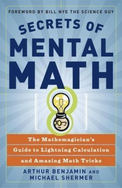 Secrets of Mental Math (eBook, ePUB) - Benjamin, Arthur; Shermer, Michael