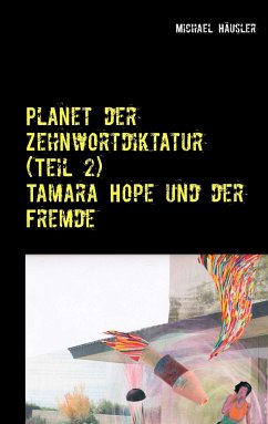 Planet der Zehnwortdiktatur (Teil 2) - Häusler, Michael