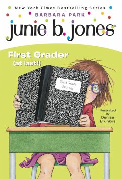 Junie B. Jones #18: First Grader (at last!) (eBook, ePUB) - Park, Barbara