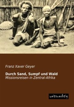 Durch Sand, Sumpf und Wald - Geyer, Franz Xaver