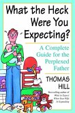 What the Heck Were You Expecting? (eBook, ePUB)