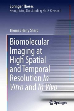 Biomolecular Imaging at High Spatial and Temporal Resolution In Vitro and In Vivo - Sharp, Thomas Harry