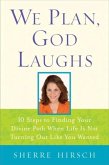 We Plan, God Laughs (eBook, ePUB)