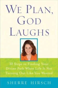 We Plan, God Laughs (eBook, ePUB) - Hirsch, Sherre