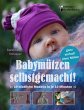 Babymützen selbstgemacht! - Bild 1