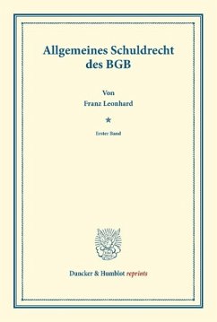 Allgemeines Schuldrecht des BGB - Leonhard, Franz