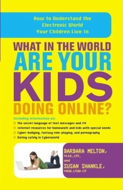 What in the World Are Your Kids Doing Online? (eBook, ePUB) - Melton, Barbara; Shankle, Susan