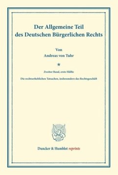 Der Allgemeine Teil des Deutschen Bürgerlichen Rechts - Tuhr, Andreas von