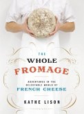 The Whole Fromage (eBook, ePUB)