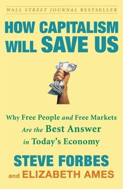 How Capitalism Will Save Us (eBook, ePUB) - Forbes, Steve; Ames, Elizabeth