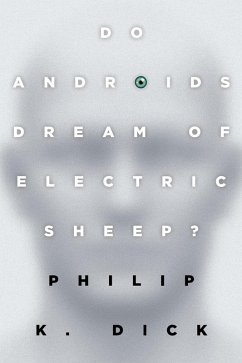 Do Androids Dream of Electric Sheep? (eBook, ePUB) - Dick, Philip K.