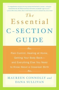 The Essential C-Section Guide (eBook, ePUB) - Connolly, Maureen; Sullivan, Dana