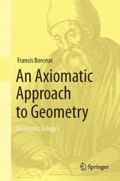 An Axiomatic Approach to Geometry - Borceux, Francis