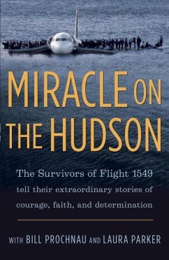 Miracle on the Hudson (eBook, ePUB) - The Survivors of Flight 1549; Prochnau, William; Parker, Laura