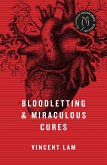 Bloodletting & Miraculous Cures (eBook, ePUB)