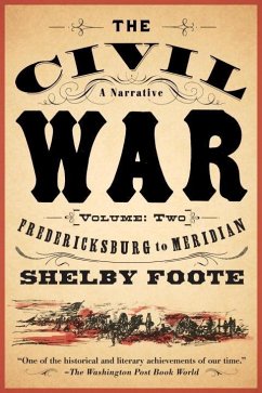 The Civil War: A Narrative (eBook, ePUB) - Foote, Shelby