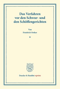 Das Verfahren vor den Schwur- und den Schöffengerichten. - Oetker, Friedrich