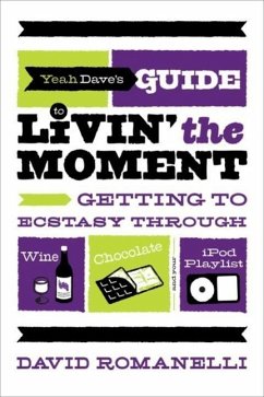 Cover Yeah Dave's Guide to Livin' the Moment (eBook, ePUB)
