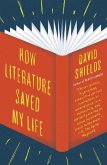 How Literature Saved My Life (eBook, ePUB)