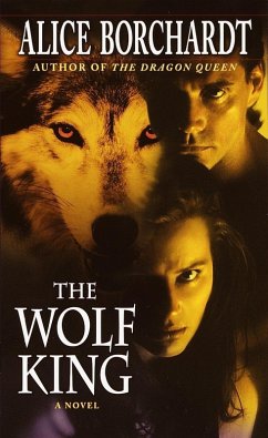 The Wolf King (eBook, ePUB) - Borchardt, Alice