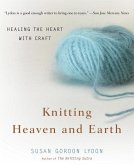 Knitting Heaven and Earth (eBook, ePUB)