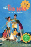De como tia Lola salvo el verano (How Aunt Lola Saved the Summer Spanish Edition) (eBook, ePUB)