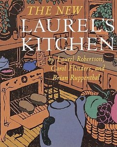 The New Laurel's Kitchen (eBook, ePUB) - Robertson, Laurel; Flinders, Carol L.; Ruppenthal, Brian