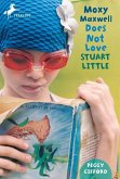 Moxy Maxwell Does Not Love Stuart Little (eBook, ePUB)