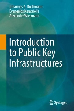Introduction to Public Key Infrastructures - Buchmann, Johannes A.;Karatsiolis, Evangelos;Wiesmaier, Alexander