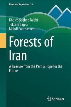 Forests of Iran - Sagheb Talebi, Khosro;Sajedi, Toktam;Pourhashemi, Mehdi