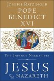 Jesus of Nazareth: The Infancy Narratives (eBook, ePUB)