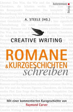 Creative Writing: Romane und Kurzgeschichten schreiben - Carver, Raymond