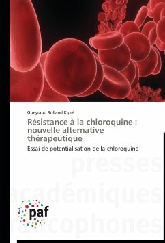 Résistance à la chloroquine : nouvelle alternative thérapeutique - Kipré, Gueyraud Rolland