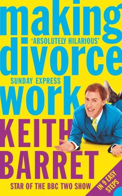 Making Divorce Work (eBook, ePUB) - Barret, Keith