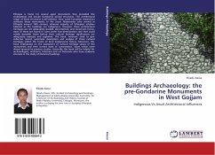 Buildings Archaeology: the pre-Gondarine Monuments in West Gojjam