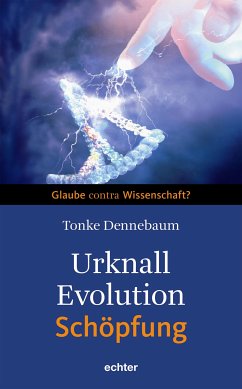 Urknall, Evolution - Schöpfung (eBook, ePUB) - Dennebaum, Tonke