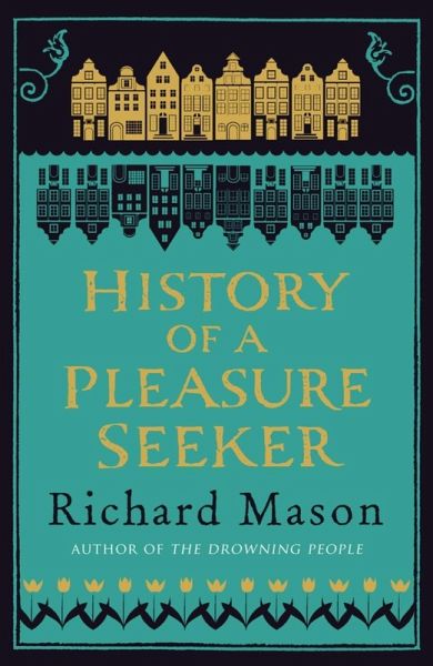 History of a Pleasure Seeker (eBook, ePUB) History of a Pleasure Seeker (eBook, ePUB)